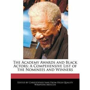 The Academy Awards and Black Actors. A Compehensive List of the Nominees and Winners, Paperback - Christopher Sans imagine