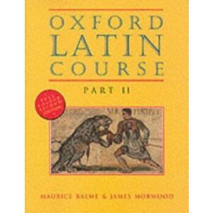 Oxford Latin Course: Part II: Student's Book. 2 Revised edition, Paperback - James Morwood imagine