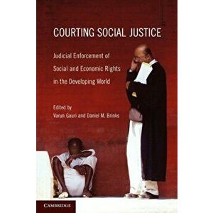 Courting Social Justice. Judicial Enforcement of Social and Economic Rights in the Developing World, Paperback - *** imagine