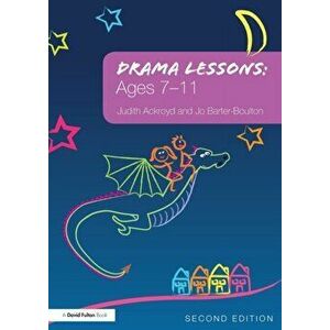 Drama Lessons: Ages 7-11. 2 New edition, Paperback - *** imagine