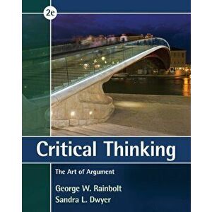 Critical Thinking. The Art of Argument, 2 ed, Paperback - Sandra (Georgia State University) Dwyer imagine