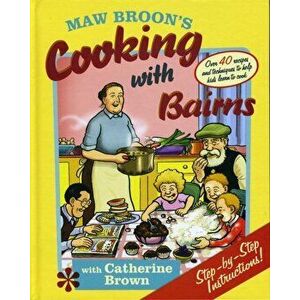 Maw Broon's Cooking with Bairns. Recipes and Basics to Help Kids, Hardback - Catherine Brown imagine