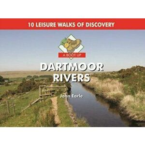 A Boot Up Dartmoor Rivers, Hardback - John Earle imagine