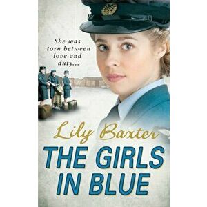 The Girls in Blue, Paperback - Lily Baxter imagine