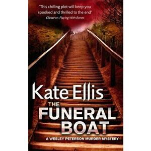 The Funeral Boat. Book 4 in the DI Wesley Peterson crime series, Paperback - Kate Ellis imagine