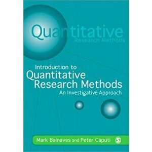 Introduction to Quantitative Research Methods. An Investigative Approach, Paperback - Peter Caputi imagine