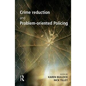 Crime Reduction and Problem-oriented Policing, Paperback - *** imagine