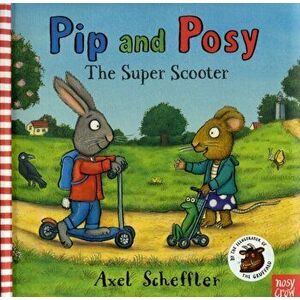 Pip and Posy: The Super Scooter, Hardback - *** imagine
