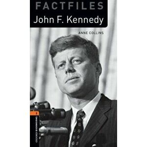 Oxford Bookworms Library Factfiles: Level 2: : John F. Kennedy, Paperback - Anne Collins imagine