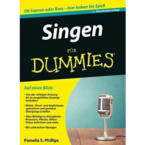 Singen fur Dummies. 2. Auflage, Paperback - Pamelia S. Phillips imagine