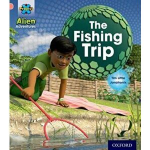 Project X: Alien Adventures: Pink: The Fishing Trip, Paperback - Tim Little imagine
