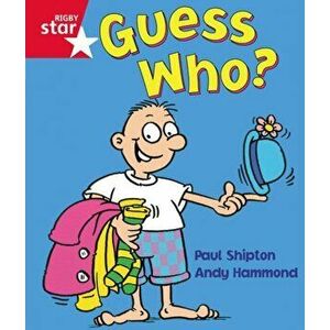Rigby Star Guided Reception: Red Level: Guess Who? Pupil Book (single), Paperback - Paul Shipton imagine