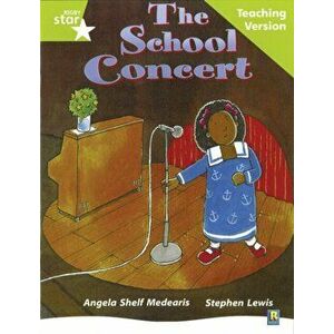 Rigby Star Guided Lime Level: The School Concert Teaching Version, Paperback - *** imagine