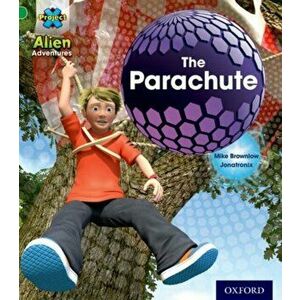 Project X: Alien Adventures: Green: The Parachute, Paperback - Mike Brownlow imagine