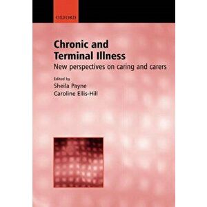 Chronic and Terminal Illness. New perspectives on caring and carers, Paperback - *** imagine