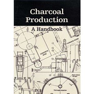 Charcoal Production. A Handbook, New ed, Paperback - Robinson imagine