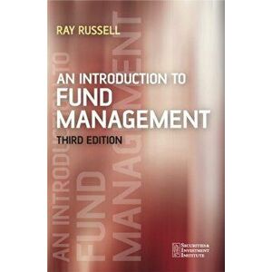 An Introduction to Fund Management. 3rd Edition, Paperback - Ray Russell imagine