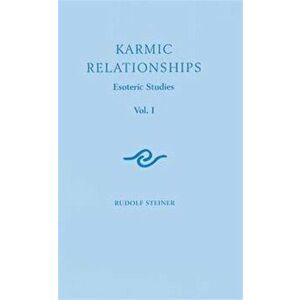 Karmic Relationships. Esoteric Studies, Paperback - Rudolf Steiner imagine