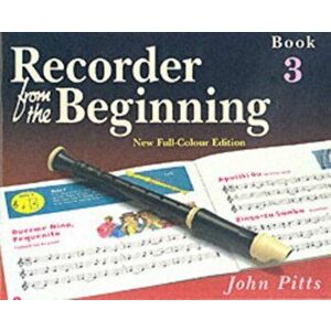 Recorder from the Beginning. Pupil'S Book 3 - John Pitts imagine