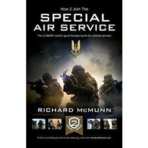 The Special Air Service: The Insider's Guide, Paperback - Richard McMunn imagine