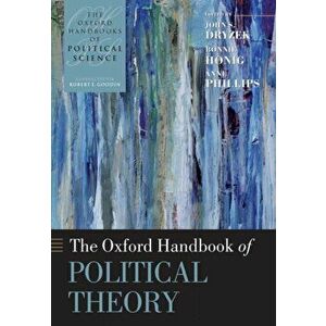 The Oxford Handbook of Political Theory, Paperback - *** imagine