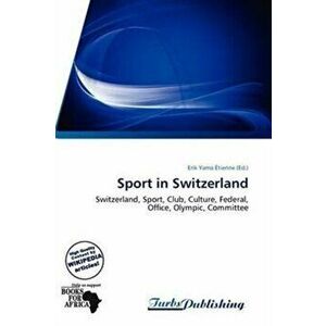 Sport in Switzerland, Paperback - *** imagine