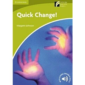 Quick Change! Level Starter/Beginner, Paperback - Margaret Johnson imagine