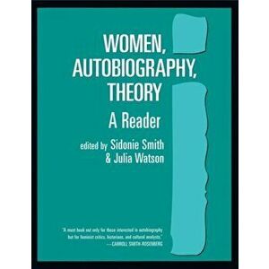 Women, Autobiography, Theory. A Reader, Paperback - Sidonie Smith imagine