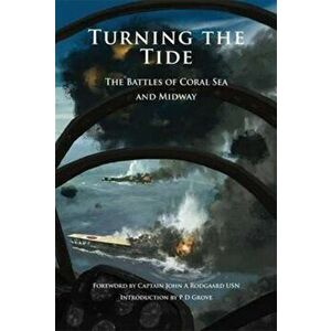 Turning the Tide. The Battles of Coral Sea and Midway, Paperback - *** imagine