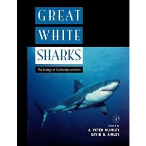 Great White Sharks. The Biology of Carcharodon carcharias, Paperback - *** imagine