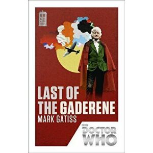 Doctor Who: Last of the Gaderene. 50th Anniversary Edition, Paperback - Mark Gatiss imagine