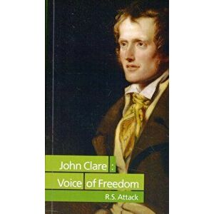 John Clare. Voice of Freedom, Paperback - R.S. Attack imagine