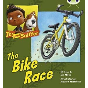 Bug Club Independent Fiction Year 1 Blue A Jay and Sniffer: The Bike Race, Paperback - Liz Miles imagine