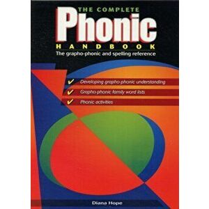 The Complete Phonic Handbook, Paperback - Diana Hope imagine
