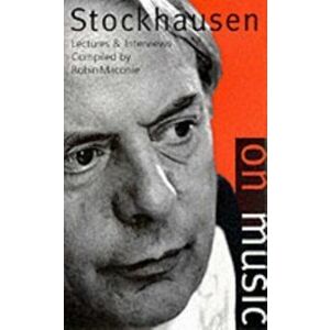 Stockhausen on Music. New ed, Paperback - Karlheinz Stockhausen imagine