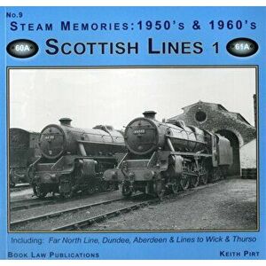 Steam Memories 1950s-1960s. Scottish Lines, Paperback - Keith R. Pirt imagine
