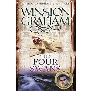 The Four Swans. A Novel of Cornwall 1795-1797, Unabridged ed, Paperback - Winston Graham imagine