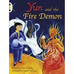 Bug Club Guided Fiction Year Two Purple A Yun and the Fire Demon, Paperback - Charlotte Raby imagine