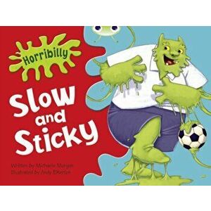 Bug Club Guided Fiction Year 1 Green A Horribilly: Slow and Sticky, Paperback - Michaela Morgan imagine
