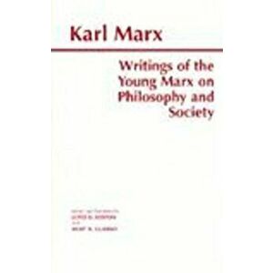 Writings of the Young Marx on Philosophy and Society, Paperback - Karl Marx imagine