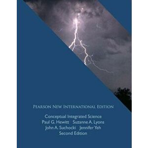 Conceptual Integrated Science: Pearson New International Edition. 2 ed, Paperback - Jennifer Yeh imagine