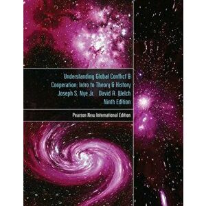 Understanding Global Conflict and Cooperation: Pearson New International Edition. An Introduction to Theory and History, 9 ed, Paperback - David Welch imagine