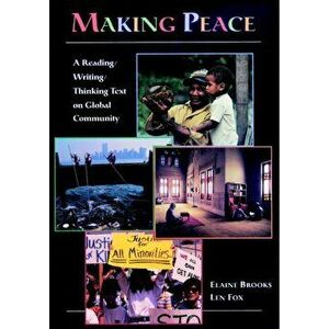 Making Peace. A Reading/Writing/Thinking Text on Global Community, Paperback - *** imagine