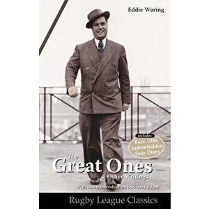 Eddie Waring - the Great Ones and Other Writings, Paperback - Tony Waring imagine