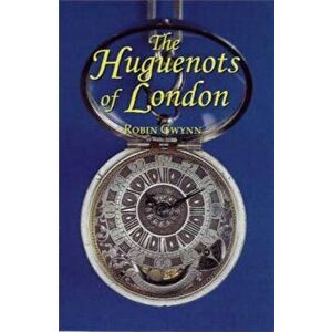 Huguenots of London, Paperback - Robin D. Gwynn imagine