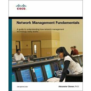 Network Management Fundamentals, Paperback - Alexander Clemm imagine