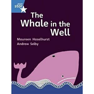 Rigby Star Gui Phonic Opportunity Readers Blue: Pupil Book Single: The Whale In The Well, Paperback - *** imagine