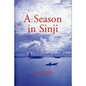 A Season in Sinji. New ed, Paperback - J. L. Carr imagine