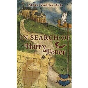 In Search of Harry Potter, Hardback - Steve Vander Ark imagine