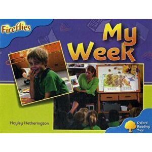 Oxford Reading Tree: Level 3: Fireflies: My Week, Paperback - Hayley Hetherington imagine